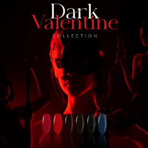 Dark Valentine Collection